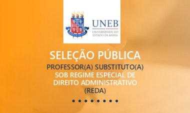 UNEB lança edital para contratação temporária de professor(a) substituto(a) pelo REDA; inscrições de 19/09 a 03/10