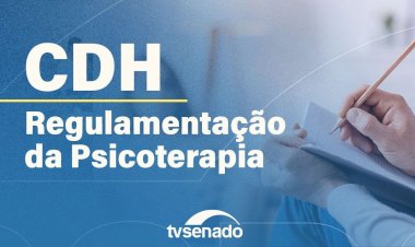 Profissionais de saúde mental defendem a regulamentação da psicoterapia