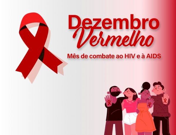 Dezembro vermelho é mês da conscientização sobre o HIV