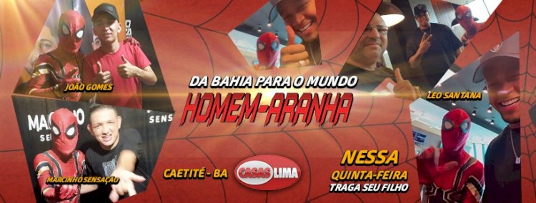 PRESENÇA VIP DO HOMEM ARANHA DA BAHIA NA CASAS LIMA EM CAETITÉ