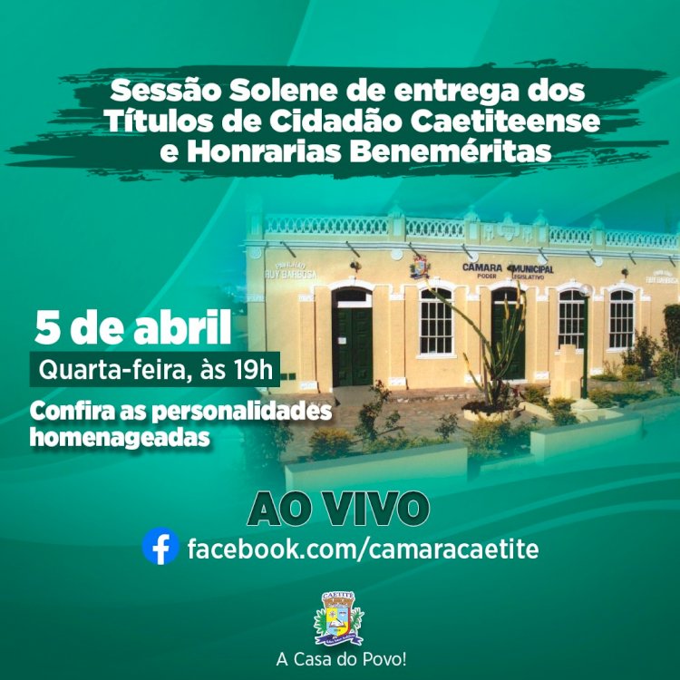 Câmara de Vereadores de Caetité realizará Sessão Solene de entrega dos Títulos de Cidadão Caetiteense e Honrarias Beneméritas