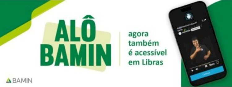 ALÔ BAMIN AMPLIA A ACESSIBILIDADE PARA PROPORCIONAR MAIOR INCLUSÃO
